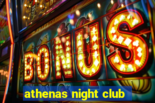 athenas night club